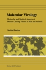 Molecular Virology : Molecular and Medical Aspects of Disease-Causing Viruses of Man and Animals - eBook