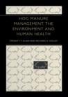 Hog Manure Management, the Environment and Human Health - Book