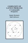 Complexity of Lattice Problems : A Cryptographic Perspective - Book