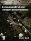 Archaeological Pathways to Historic Site Development - Book