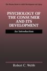 Psychology of the Consumer and Its Development : An Introduction - Book