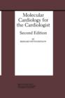 Molecular Cardiology for the Cardiologist - Book
