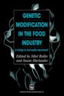 Genetic Modification in the Food Industry : A Strategy for Food Quality Improvement - Book