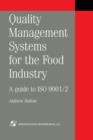 Quality Management Systems for the Food Industry : A guide to ISO 9001/2 - Book