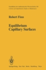 Equilibrium Capillary Surfaces - eBook