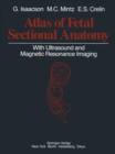 Atlas of Fetal Sectional Anatomy : With Ultrasound and Magnetic Resonance Imaging - eBook