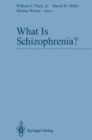What Is Schizophrenia? - eBook