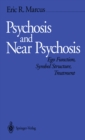 Psychosis and Near Psychosis : Ego Function, Symbol Structure, Treatment - eBook