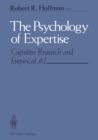 The Psychology of Expertise : Cognitive Research and Empirical AI - eBook