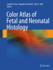 Color Atlas of Fetal and Neonatal Histology - eBook