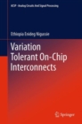 Variation Tolerant On-Chip Interconnects - eBook