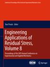 Engineering Applications of Residual Stress, Volume 8 : Proceedings of the 2011 Annual Conference on Experimental and Applied Mechanics - eBook