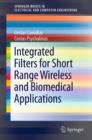 Integrated Filters for Short Range Wireless and Biomedical Applications - eBook