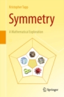 Symmetry : A Mathematical Exploration - eBook