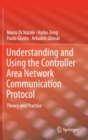 Understanding and Using the Controller Area Network Communication Protocol : Theory and Practice - Book