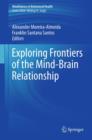 Exploring Frontiers of the Mind-Brain Relationship - eBook
