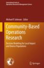 Community-Based Operations Research : Decision Modeling for Local Impact and Diverse Populations - eBook