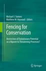 Fencing for Conservation : Restriction of Evolutionary Potential or a Riposte to Threatening Processes? - eBook
