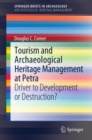 Tourism and Archaeological Heritage Management at Petra : Driver to Development or Destruction? - eBook