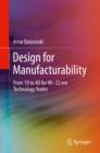 Design for Manufacturability : From 1D to 4D for 90-22 nm Technology Nodes - eBook