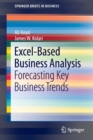 Excel-Based Business Analysis : Forecasting Key Business Trends - Book