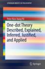 One-dot Theory Described, Explained, Inferred, Justified, and Applied - eBook