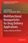 Multifunctional Nanoparticles for Drug Delivery Applications : Imaging, Targeting, and Delivery - eBook