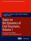 Topics on the Dynamics of Civil Structures, Volume 1 : Proceedings of the 30th IMAC, A Conference on Structural Dynamics, 2012 - Book