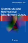 Retinal and Choroidal Manifestations of Selected Systemic Diseases - Book