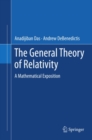 The General Theory of Relativity : A Mathematical Exposition - eBook