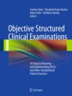 Objective Structured Clinical Examinations : 10 Steps to Planning and Implementing OSCEs and Other Standardized Patient Exercises - eBook