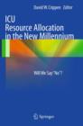 ICU Resource Allocation in the New Millennium : Will We Say "No"? - eBook