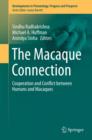 The Macaque Connection : Cooperation and Conflict between Humans and Macaques - eBook
