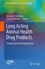 Long Acting Animal Health Drug Products : Fundamentals and Applications - eBook