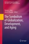 The Symbolism of Globalization, Development, and Aging - eBook