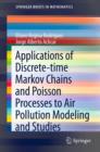 Applications of Discrete-time Markov Chains and Poisson Processes to Air Pollution Modeling and Studies - eBook