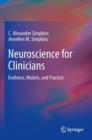 Neuroscience for Clinicians : Evidence, Models, and Practice - eBook