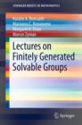 Lectures on Finitely Generated Solvable Groups - eBook