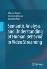 Semantic Analysis and Understanding of Human Behavior in Video Streaming - eBook