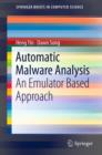 Automatic Malware Analysis : An Emulator Based Approach - eBook