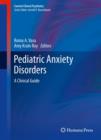 Pediatric Anxiety Disorders : A Clinical Guide - eBook