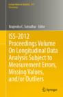 ISS-2012 Proceedings Volume On Longitudinal Data Analysis Subject to Measurement Errors, Missing Values, and/or Outliers - eBook