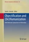 Objectification and (De)Humanization : 60th Nebraska Symposium on Motivation - eBook