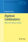 Algebraic Combinatorics : Walks, Trees, Tableaux, and More - eBook