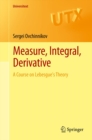 Measure, Integral, Derivative : A Course on Lebesgue's Theory - eBook