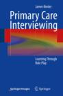 Primary Care Interviewing : Learning Through Role Play - eBook