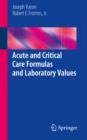 Acute and Critical Care Formulas and Laboratory Values - eBook