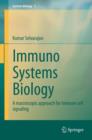 Immuno Systems Biology : A macroscopic approach for immune cell signaling - eBook