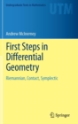 First Steps in Differential Geometry : Riemannian, Contact, Symplectic - Book
