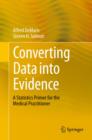 Converting Data into Evidence : A Statistics Primer for the Medical Practitioner - eBook